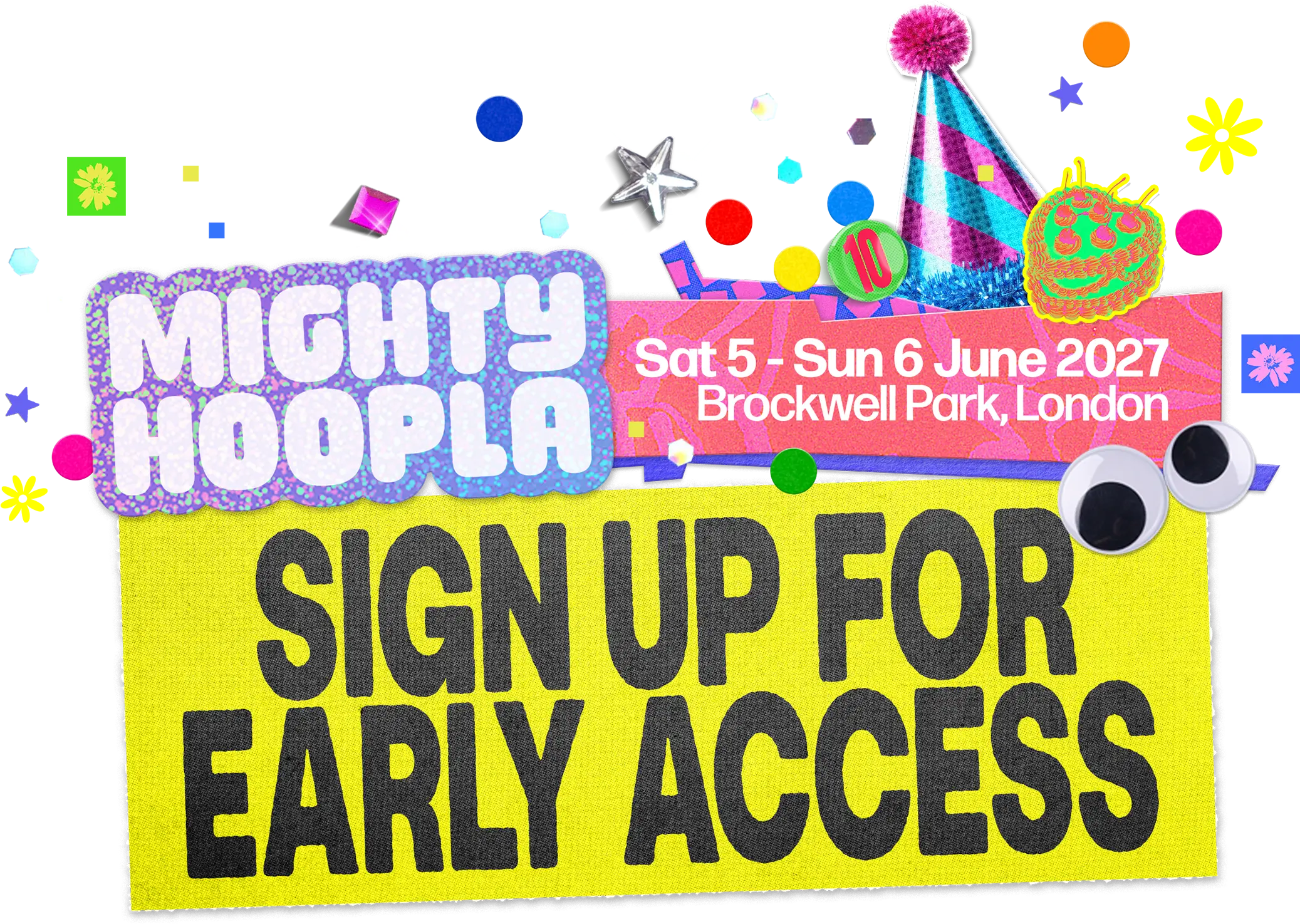 Mighty Hoopla. Sat 5 - Sun 6, June 2027. Brockwell Park, London. Sign up for early access